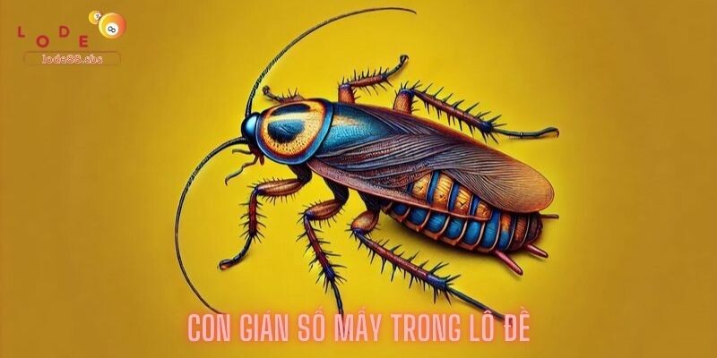 Con Gián Số Mấy Trong Lô Đề