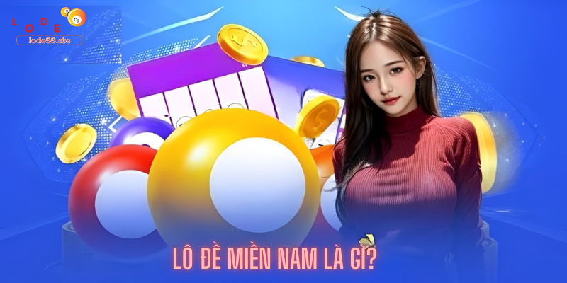 Lô đề Miền Nam Là Gì